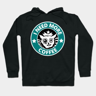 I Need More Coffee Hoodie